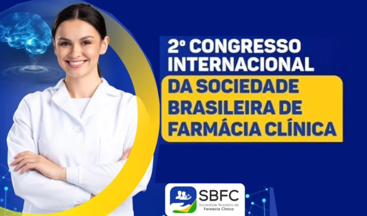 Vem aí o 2° Congresso Internacional da Sociedade Brasileira de Farmácia Clínica (SBFC)