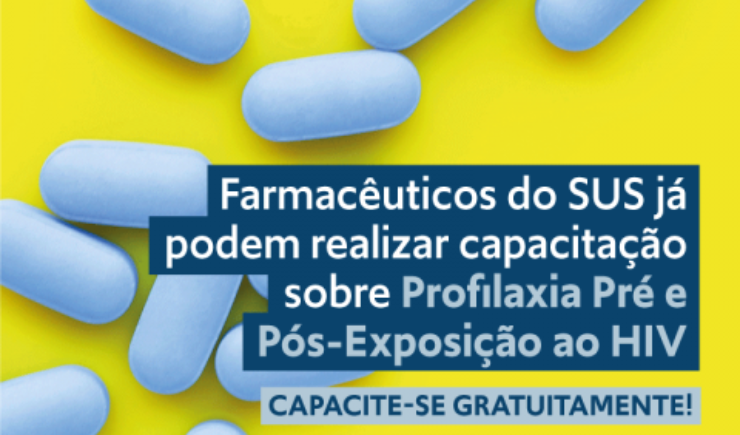 Farmacêuticos do SUS já podem realizar capacitação sobre Profilaxia Pré e Pós-Exposição ao HIV