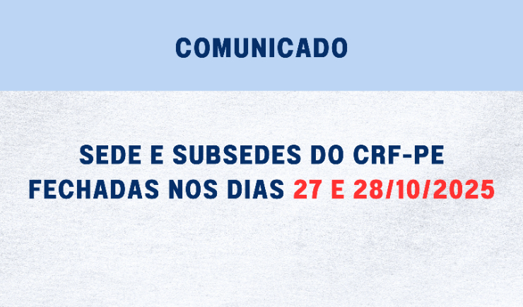 Sede e subsedes do CRF-PE fechadas nos dias 27 e 28/10/2025