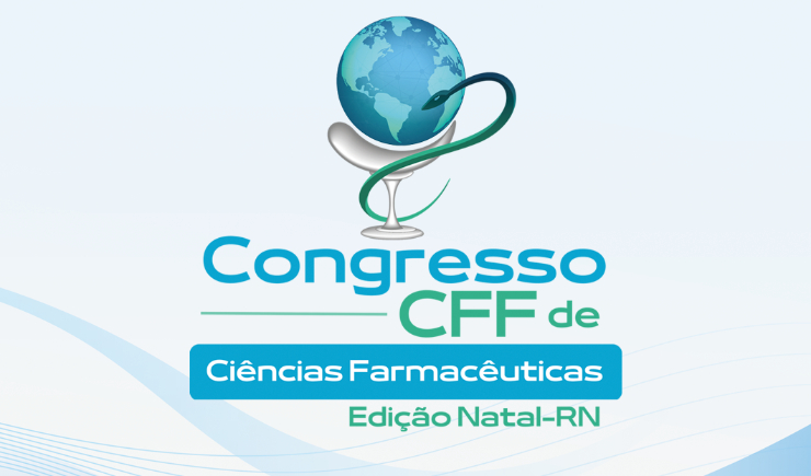 Inscrições encerradas para o Congresso CFF de Ciências Farmacêuticas - Edição Natal/RN