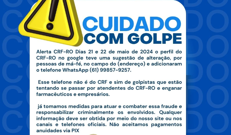 GOLPISTAS ESTÃO TENTANDO SE PASSAR POR ATENDENTES DO CRF-RO