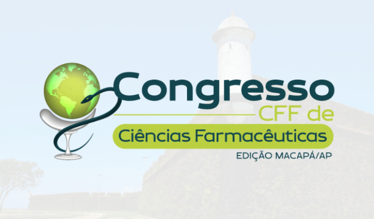 Macapá sediará próxima edição do Congresso CFF de Ciências Farmacêuticas com foco em saúde global