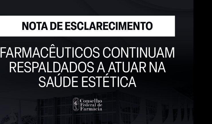 Nota de esclarecimento - atuação do farmacêutico na saúde estética