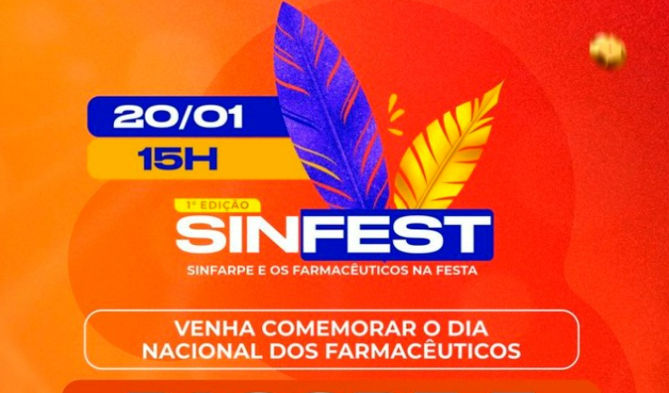 SINFARPE promove 1ª SINFEST - Festa dos Farmacêuticos