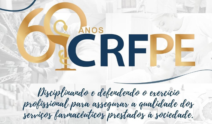 Aniversário de 60 anos de criação do Conselho Regional de Farmácia (CRF-PE)