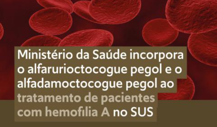 Ministério da Saúde incorpora novos medicamentos ao tratamento da hemofilia A