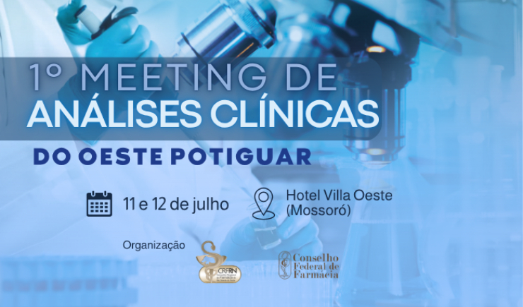 1º Meeting de Análises Clínicas do Oeste Potiguar será realizado em 11 e 12 de julho