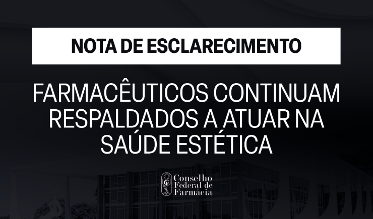 Nota de esclarecimento - atuação do farmacêutico na saúde estética